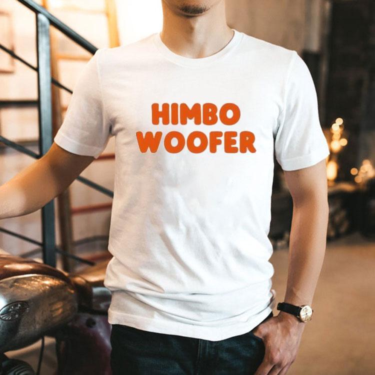 Himbo Woofer Shirt 2 Himbo Woofer Tshirt