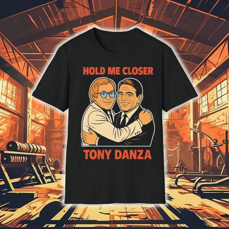 Hold Me Closer Tony Danza Hug Shirt 4 Hold Me Closer Tony Danza Hug Tshirt