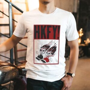 Hong Kong Fucked You Have A Hong Kong Fucking Blast Shirt