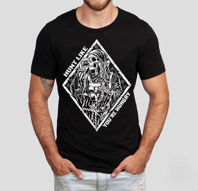 Hunt Like You're Hungry Skeleton Shirt 4 Hunt Like You Re Hungry Skeleton Tshirt