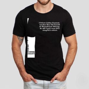 I Blew John Summit Under The Dj Booth At Brooklyn Mirage And All I Got Was This Stpid Shirt