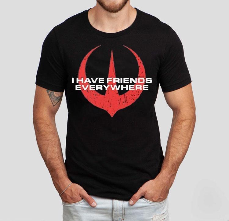 I Have Friends Everywhere Logo Shirt 4 I Have Friends Everywhere Logo Tshirt