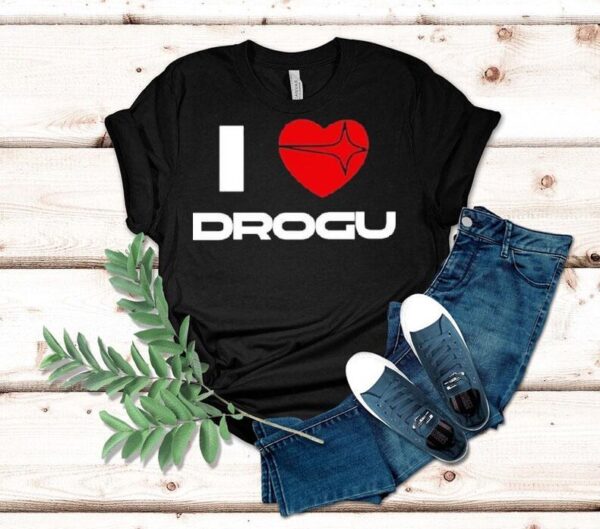 I Love Drogu Shirt