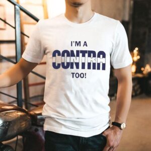 I’m A Contra Too Shirt