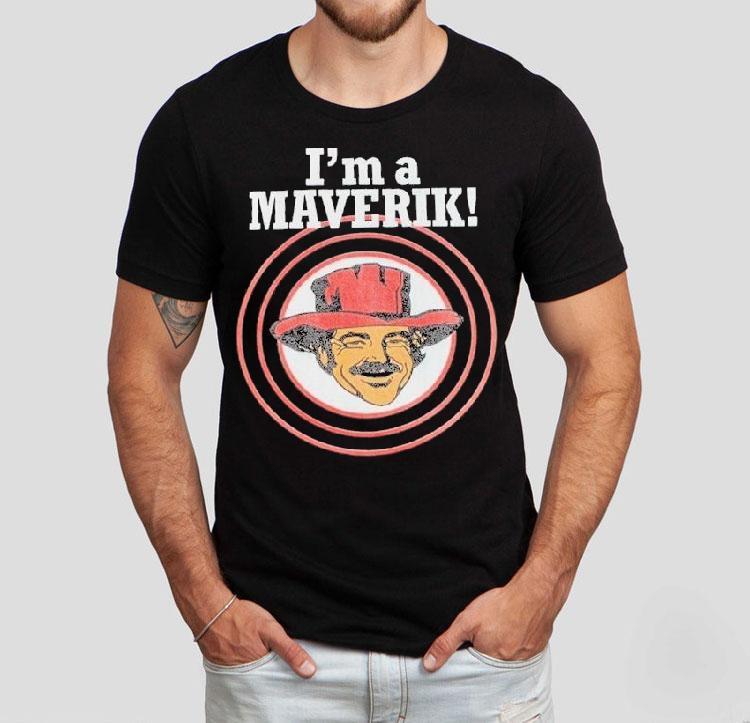I'm A Maverik Cowboy Shirt 4 I M A Maverik Cowboy Tshirt