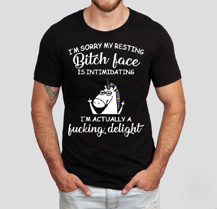 I'm Sorry My Resting Bitch Face Is Intimidating I'm Actually A Fucking Delight Unicorn Shirt 4 I M Sorry My Resting Bitch Face Is Intimidating I M Actually A Fucking Delight Unicorn Tshirt