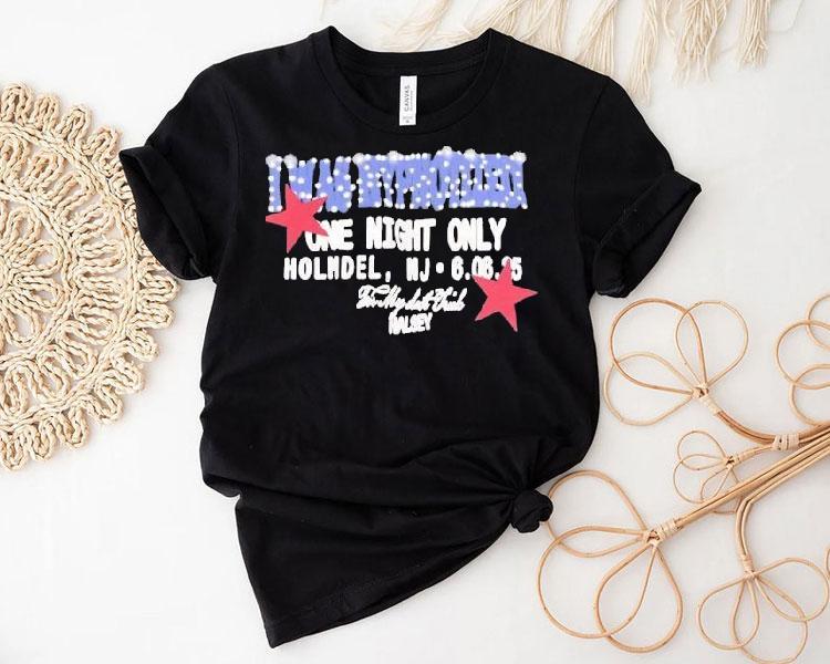 I Was Hypnotized One Night Only Holmdel 2025 Shirt 4 I Was Hypnotized One Night Only Holmdel Tshirt
