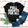 Ice Full Rights For All Shirt