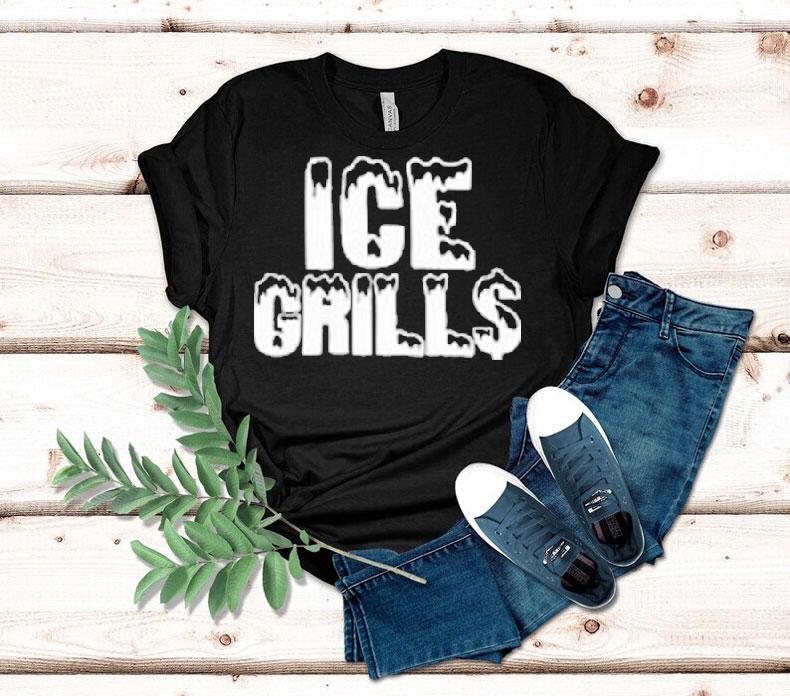 Ice Grills Shirt 4 Ice Grills Tshirt