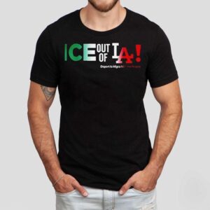 Ice Out Of La Deport La Migra Not The People Fuck Trump Shirt
