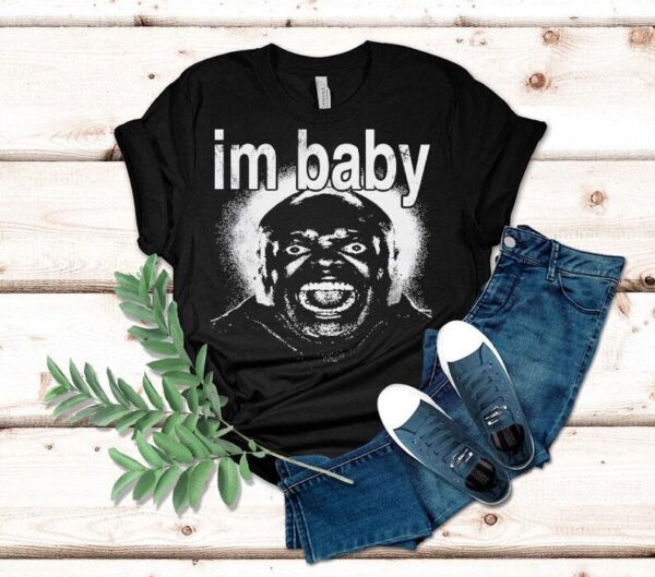 Im Baby 2025 Shirt