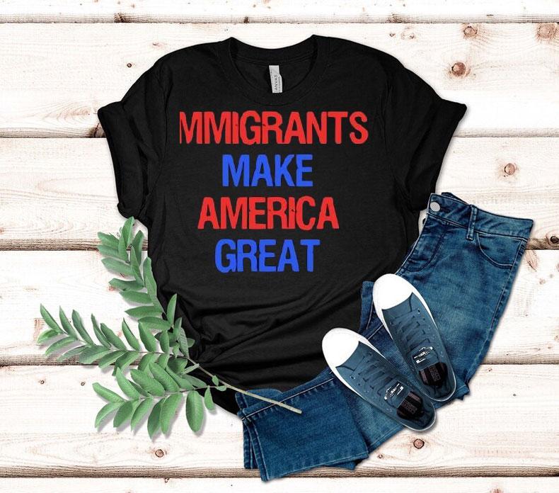 Immigrants Make America Great 2025 Shirt 4 Immigrants Make America Great Tshirt