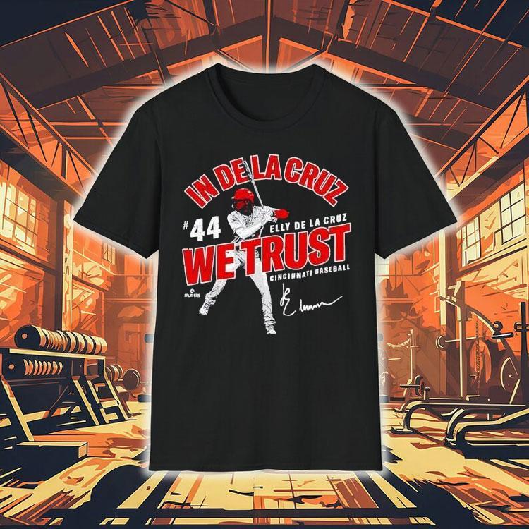 In Elly De La Cruz We Trust Cincinnati Baseball Mlbpa Shirt 4 In Elly De La Cruz We Trust Cincinnati Baseball Mlbpa Tshirt