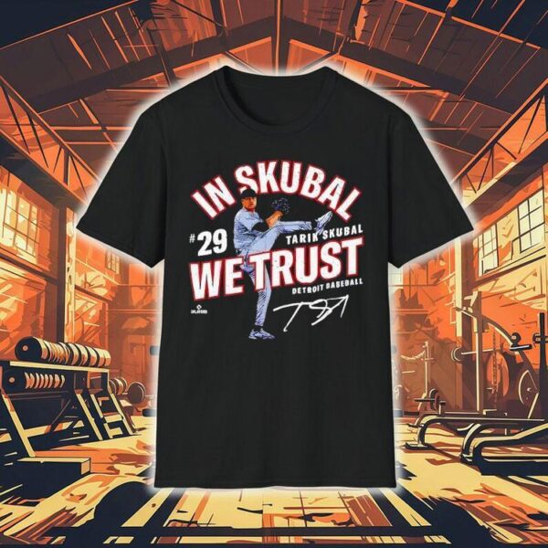 In Tarik Skubal We Trust Detroit Baseball Mlbpa Shirt