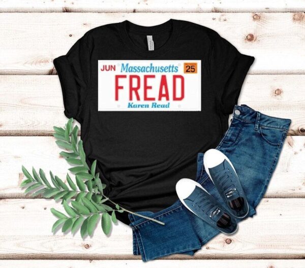 Jun Massachusetts Fread Karen Read Shirt