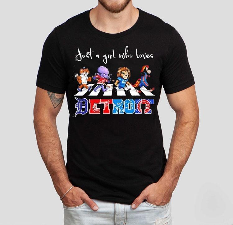 Just A Girl Who Loves Detroit Tigers Wings Lions Pistons Mascots Walking Across Shirt 4 Just A Girl Who Loves Detroit Tigers Wings Lions Pistons Mascots Walking Across Tshirt