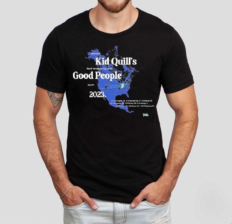 Kid Quill I Attended Good People 2023 Tour Shirt 4 Kid Quill I Attended Good People Tour Tshirt