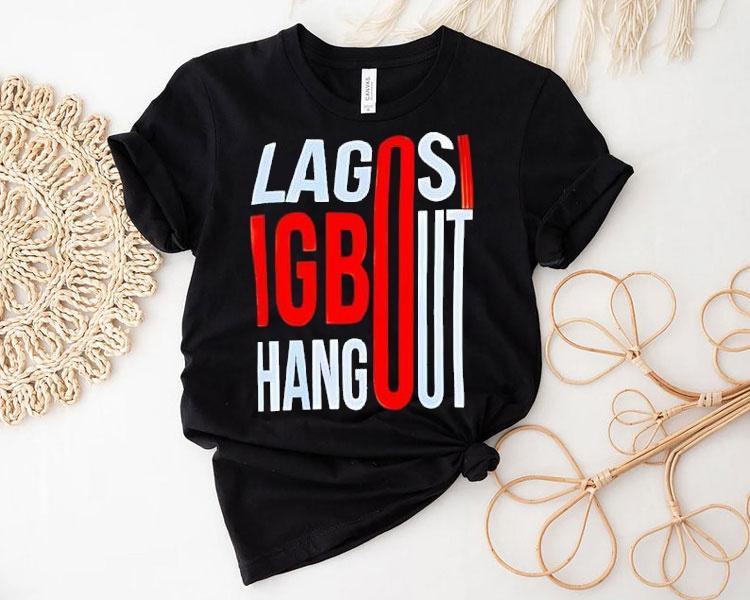 Lagos Igbo Hangout Shirt 4 Lagos Igbo Hangou Tshirt