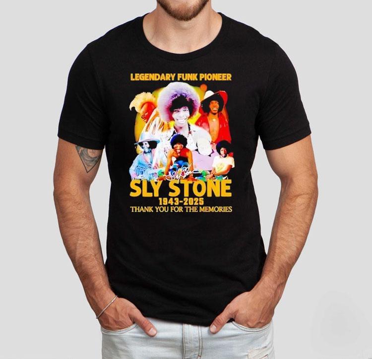 Legendary Funk Pioneer Sly Stone 1943 2025 Thank You For The Memories Shirt 4 Legendary Funk Pioneer Sly Stone Thank You For The Memories Tshirt