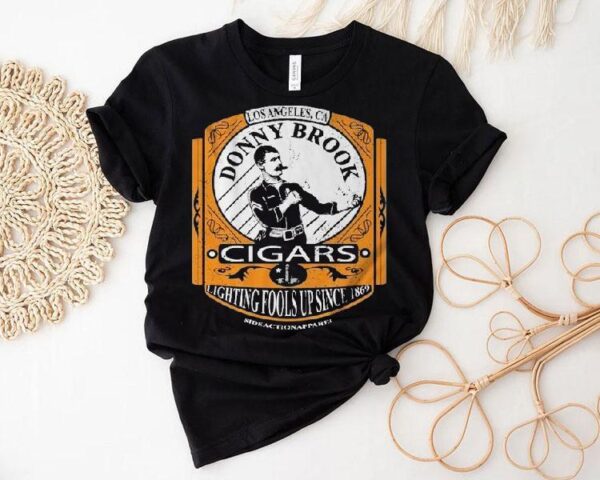 Los Angeles Ca Donny Brook Cigars Lighting Fools Up Since 1869 Shirt