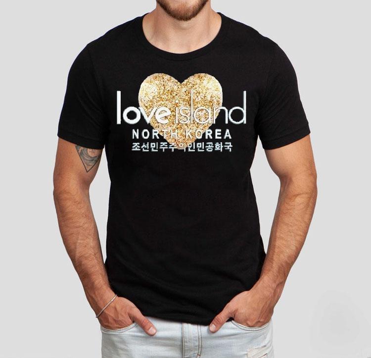 Love Island North Korea Heart Shirt 4 Love Island North Korea Hear Tshirt