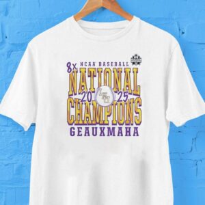 Lsu Tigers 8x Ncaa Baseball National Champions Geauxmaha 2025 Shirt