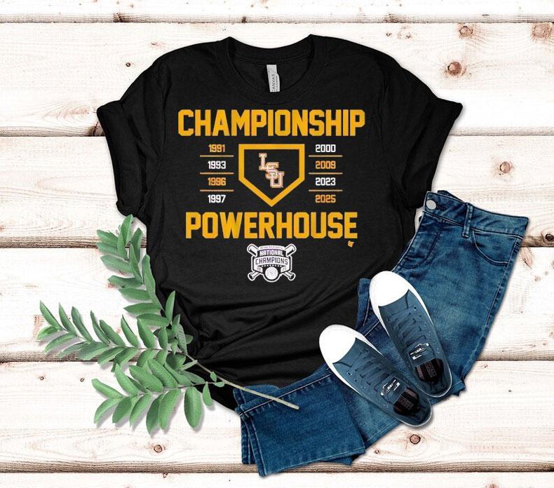 Lsu Tigers Baseball Championship Powerhouse 2025 Shirt 4 Lsu Tigers Baseball Championship Powerhouse Tshirt