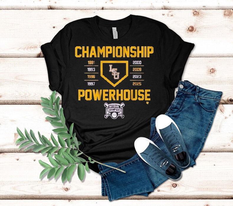 Lsu Tigers National Champions Championship Powerhouse 2025 Shirt 4 Lsu Tigers National Champions Championship Powerhouse Tshirt
