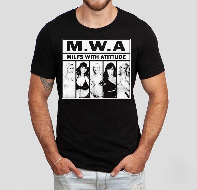 M.w.a Milfs With Atitude Shirt 4 M W A Milfs With Atitude Tshirt