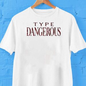 Mariah Carey Type Dangerous Shirt