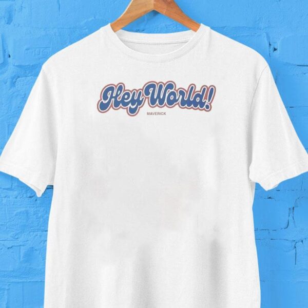 Maverick Hey World Shirt