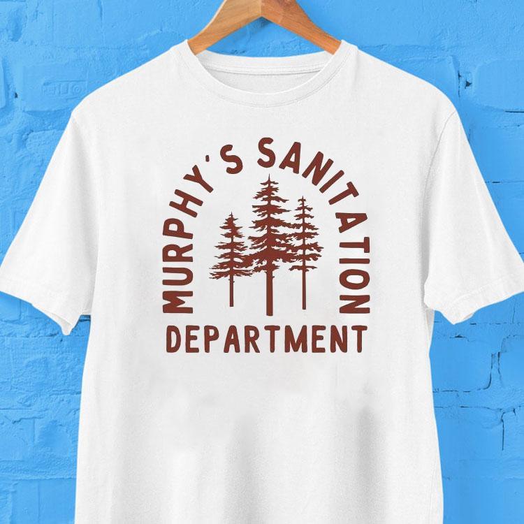 Maybe Murphy Murphy's Sanitation Department Shirt 2 Maybe Murphy Murphy S Sanitation Departmen Tshirt