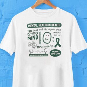 Mental Health Month Talk About Your Mental Health Talk Saves Lives Happiness Projec Tshirt