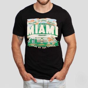 Miami Hurricanes Welcome To Coral Gables Home Of The Canes Tshirt