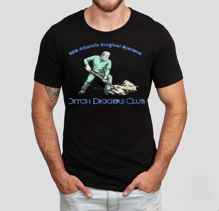 Mid Atlantic Surgical Systems Ditch Diggers Club Shirt 4 Mid Atlantic Surgical Systems Ditch Diggers Club Tshirt