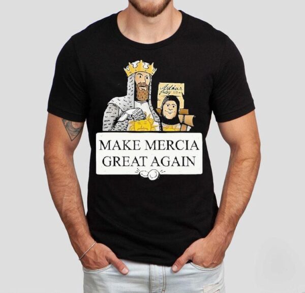 Monty Python Make Mercia Great Again Shirt