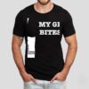 My Gf Bites Shirt