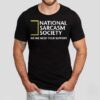 National Geographic Sarcasm Society Like We Need Your Support Shirt