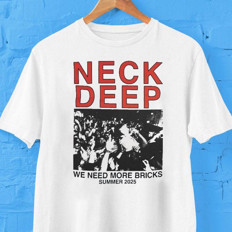 Neck Deep We Need More Bricks Summer 2025 Shirt 2 Neck Deep We Need More Bricks Summer Tshirt