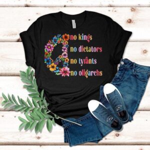 No Kings No Dictators No Tyrants No Oligarchs Just Peace Flowers Shirt