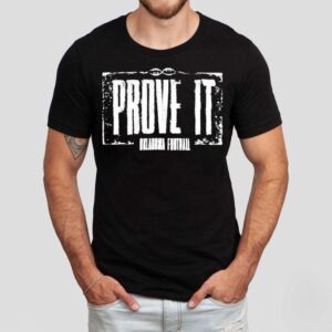 Oklahoma Sooners Prove It Oklahoma Football Tshirt