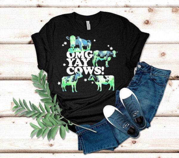 Omg Yay Cows Shirt