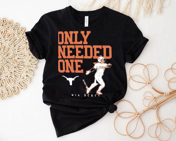 Only Needed One Texas Longhorn Mia Scott Shirt 4 Only Needed One Texas Longhorn Mia Scot Tshirt