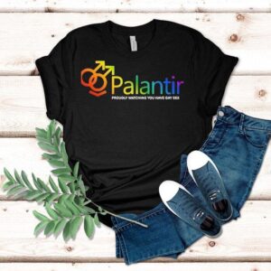 Palantir Technologies Proudly Watching You Have Gay Sex Shirt