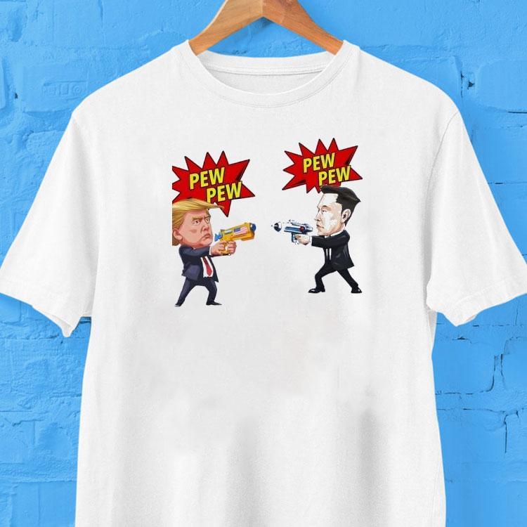 Pew Pew Trump Vs Elon Musk Shirt 2 Pew Pew Trump Vs Elon Musk Tshirt