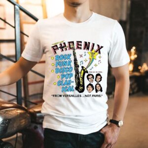 Phoenix French Band Rock Funk Disco Pop Classical Tour 2022 2023 From Versailles Not Paris These Are The Dudes Shirt
