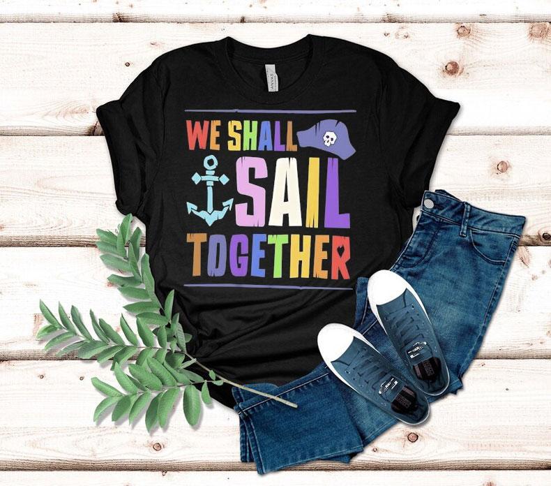 Pirate We Shall Sail Together Pride Shirt 4 Pirate We Shall Sail Together Pride Tshirt