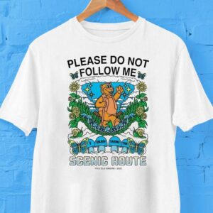 Please Do Not Follow Me I Enjoy Taking The Scenic Route Bear Tshirt