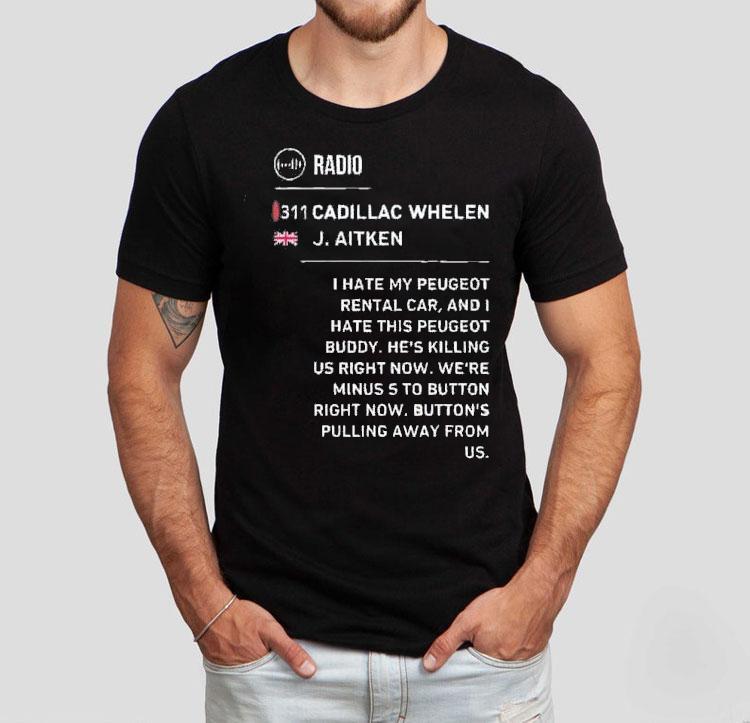 Radio 311 Cadillac Whelen J Aiken Shirt 4 Radio Cadillac Whelen J Aiken Tshirt
