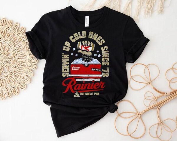 Rainier Servin’ Up Cold Ones Since ’78 The Great Shirt